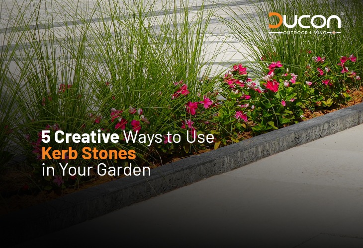 5 Benefits of Kerb Stones in Landscaping and Paving Projects 